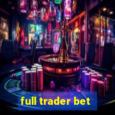 full trader bet