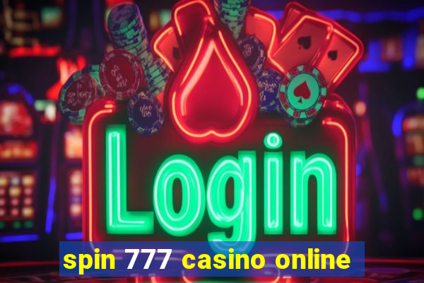 spin 777 casino online