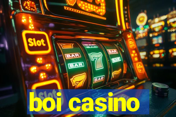 boi casino