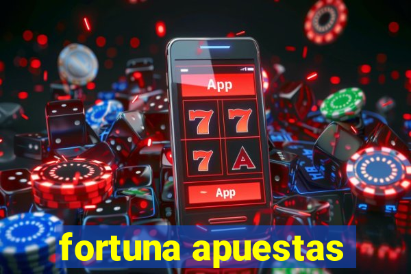 fortuna apuestas