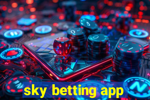 sky betting app