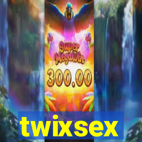 twixsex