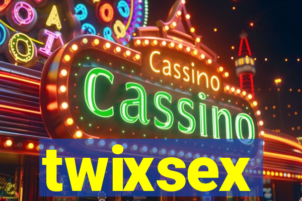 twixsex