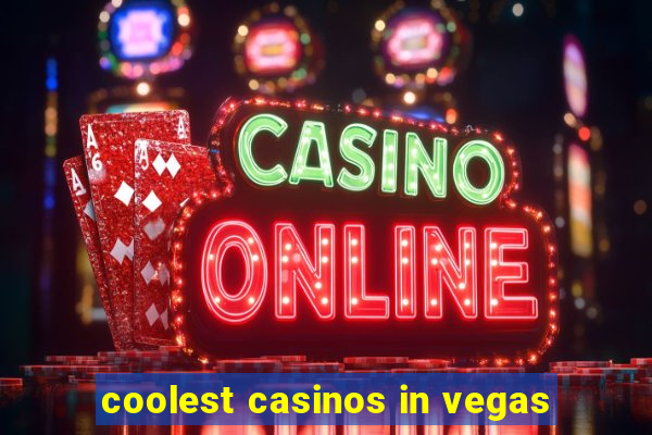 coolest casinos in vegas