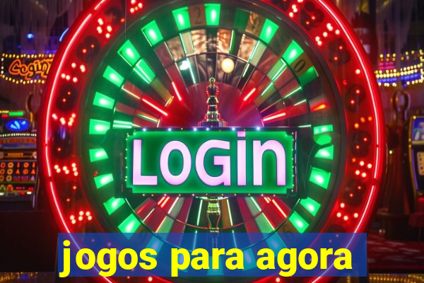 jogos para agora