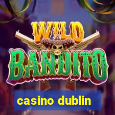 casino dublin