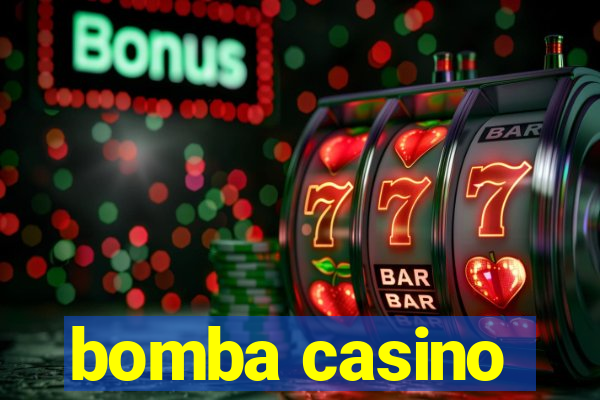 bomba casino