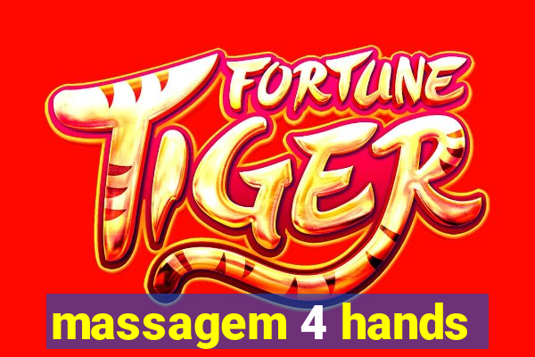 massagem 4 hands