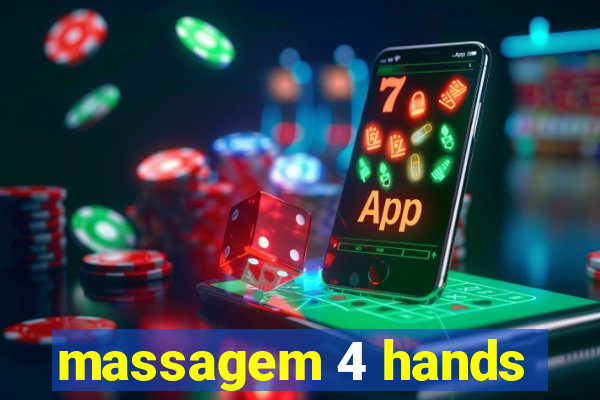 massagem 4 hands