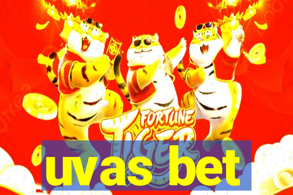 uvas bet