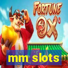 mm slots