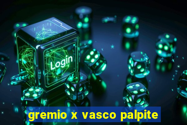 gremio x vasco palpite