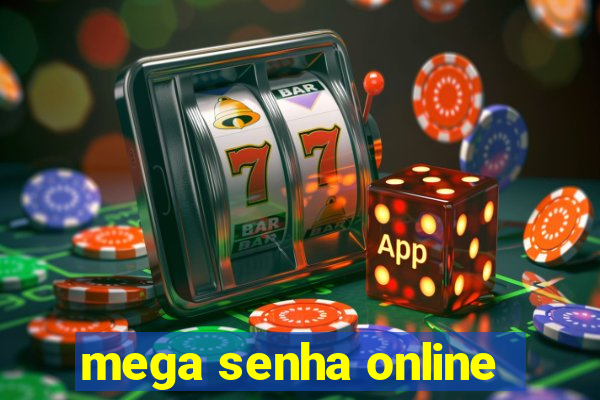 mega senha online