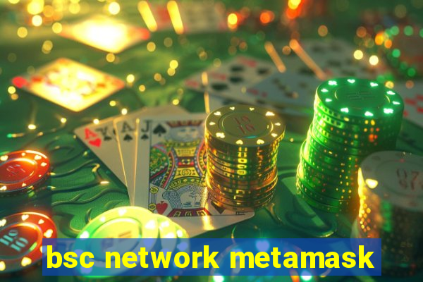 bsc network metamask