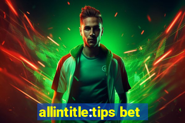 allintitle:tips bet