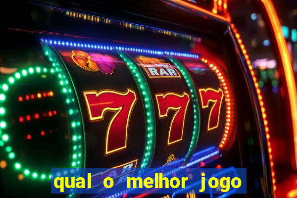 qual o melhor jogo de casino online