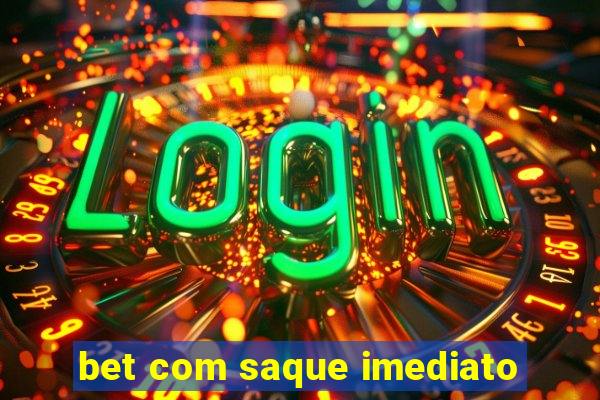 bet com saque imediato