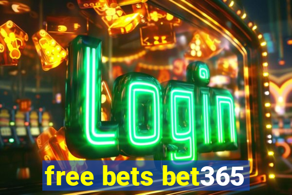 free bets bet365