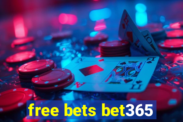 free bets bet365