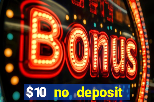 $10 no deposit mobile casino 2019