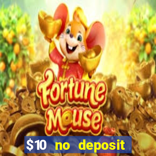 $10 no deposit mobile casino 2019