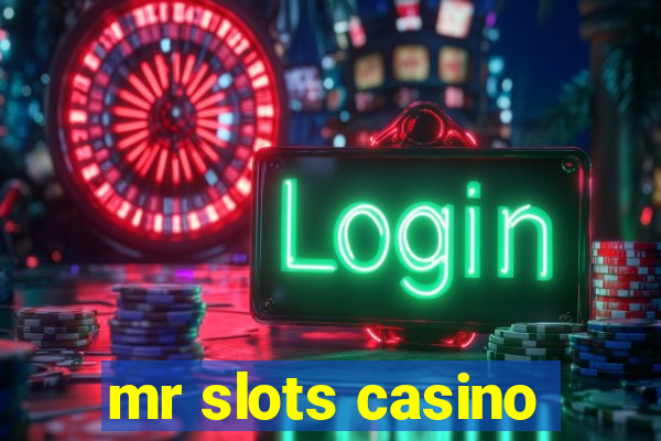 mr slots casino