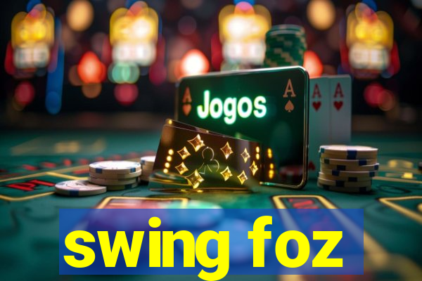 swing foz