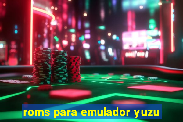 roms para emulador yuzu