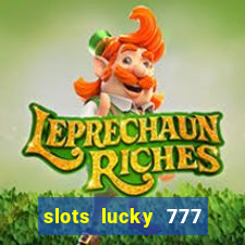 slots lucky 777 money games