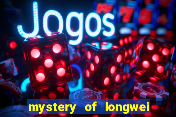 mystery of longwei slot machine