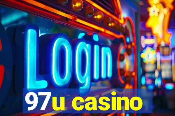 97u casino