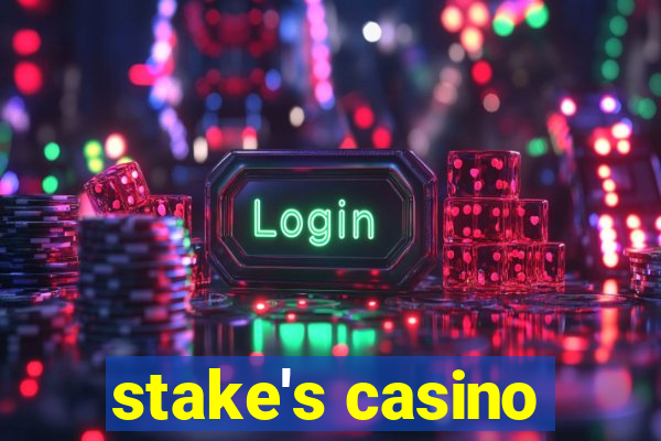 stake's casino