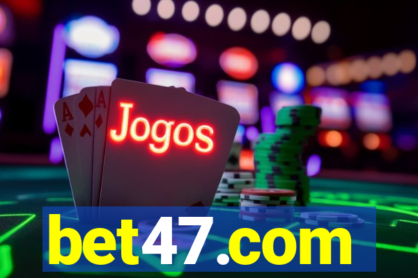 bet47.com