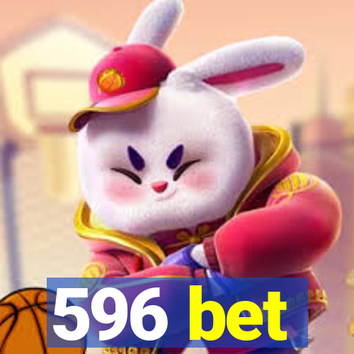 596 bet