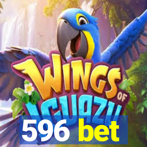 596 bet