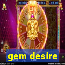 gem desire