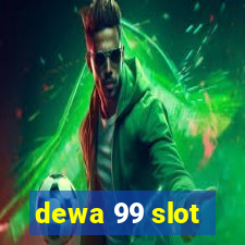 dewa 99 slot