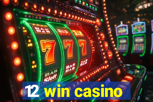 12 win casino