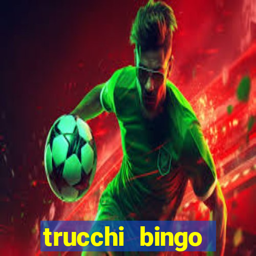 trucchi bingo william hill