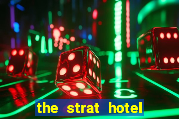 the strat hotel casino & tower