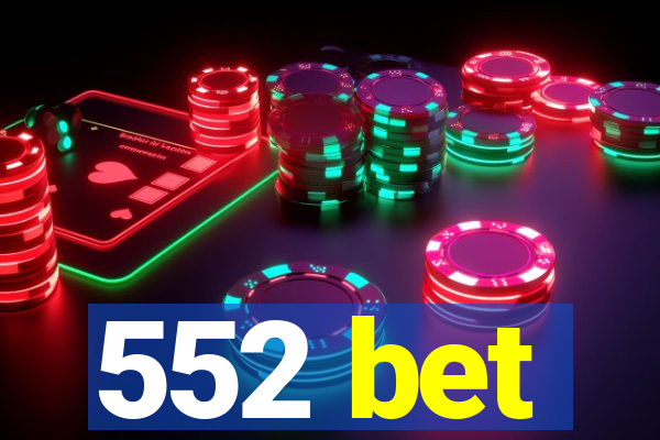 552 bet