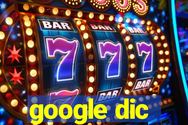 google dic