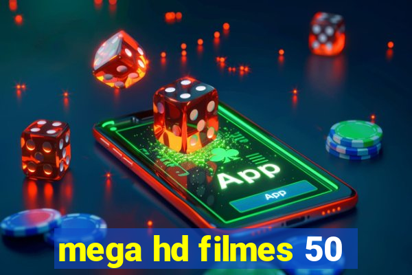 mega hd filmes 50