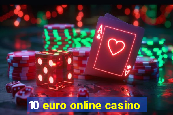 10 euro online casino