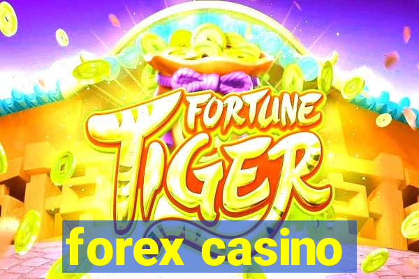 forex casino