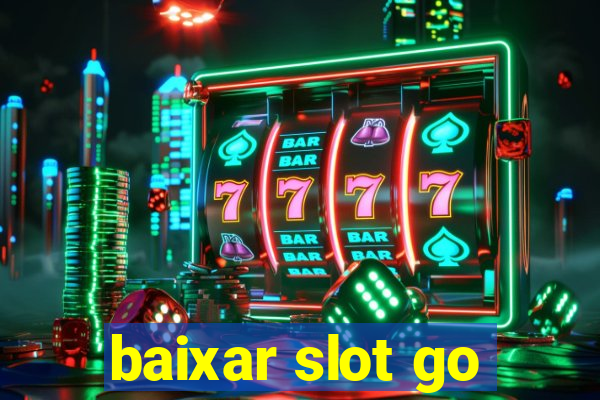 baixar slot go