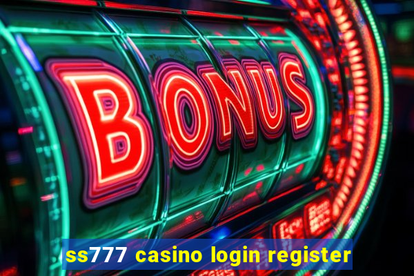 ss777 casino login register