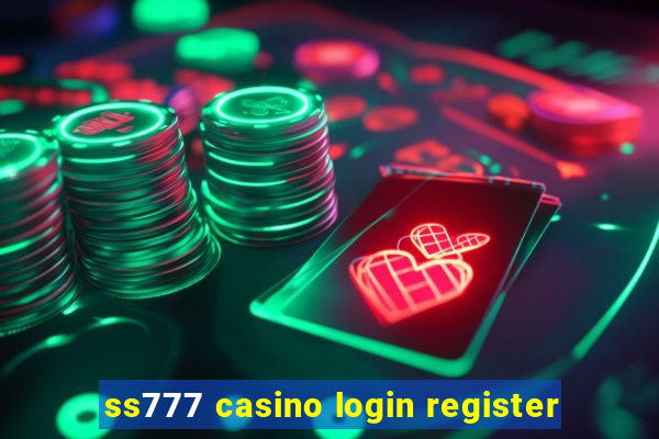 ss777 casino login register