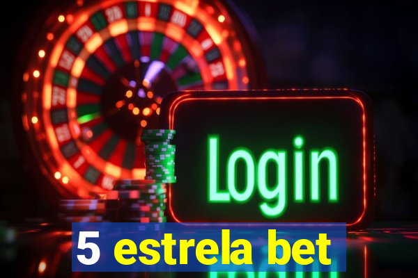 5 estrela bet