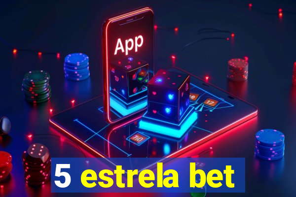 5 estrela bet